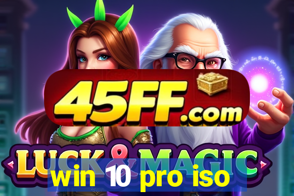 win 10 pro iso